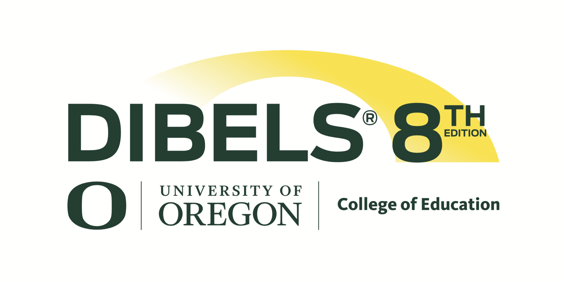 DIBELS 8th Edition University of Oregon College of Education