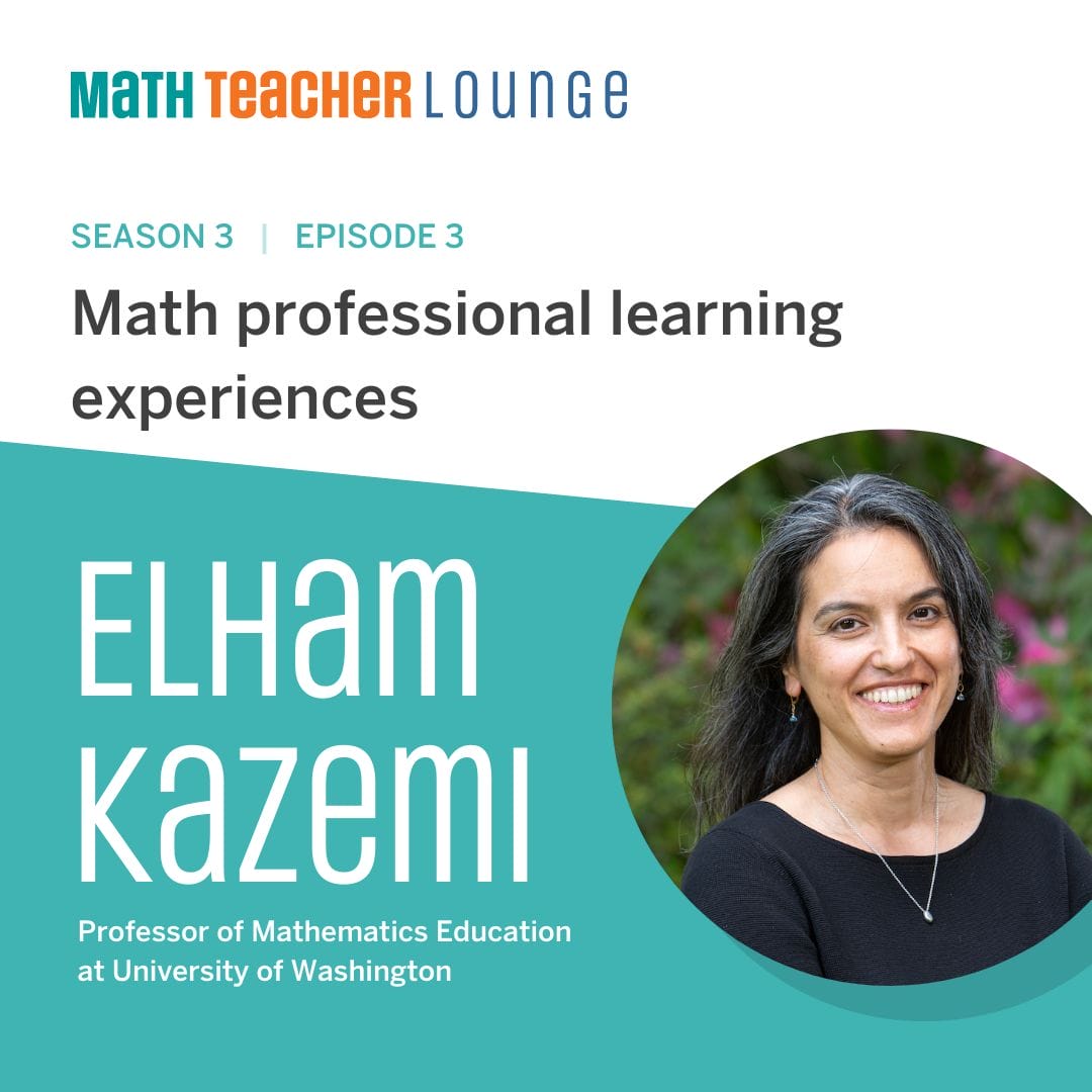 S3 - 03. Math professional learning experiences with Elham Kazemi cover
