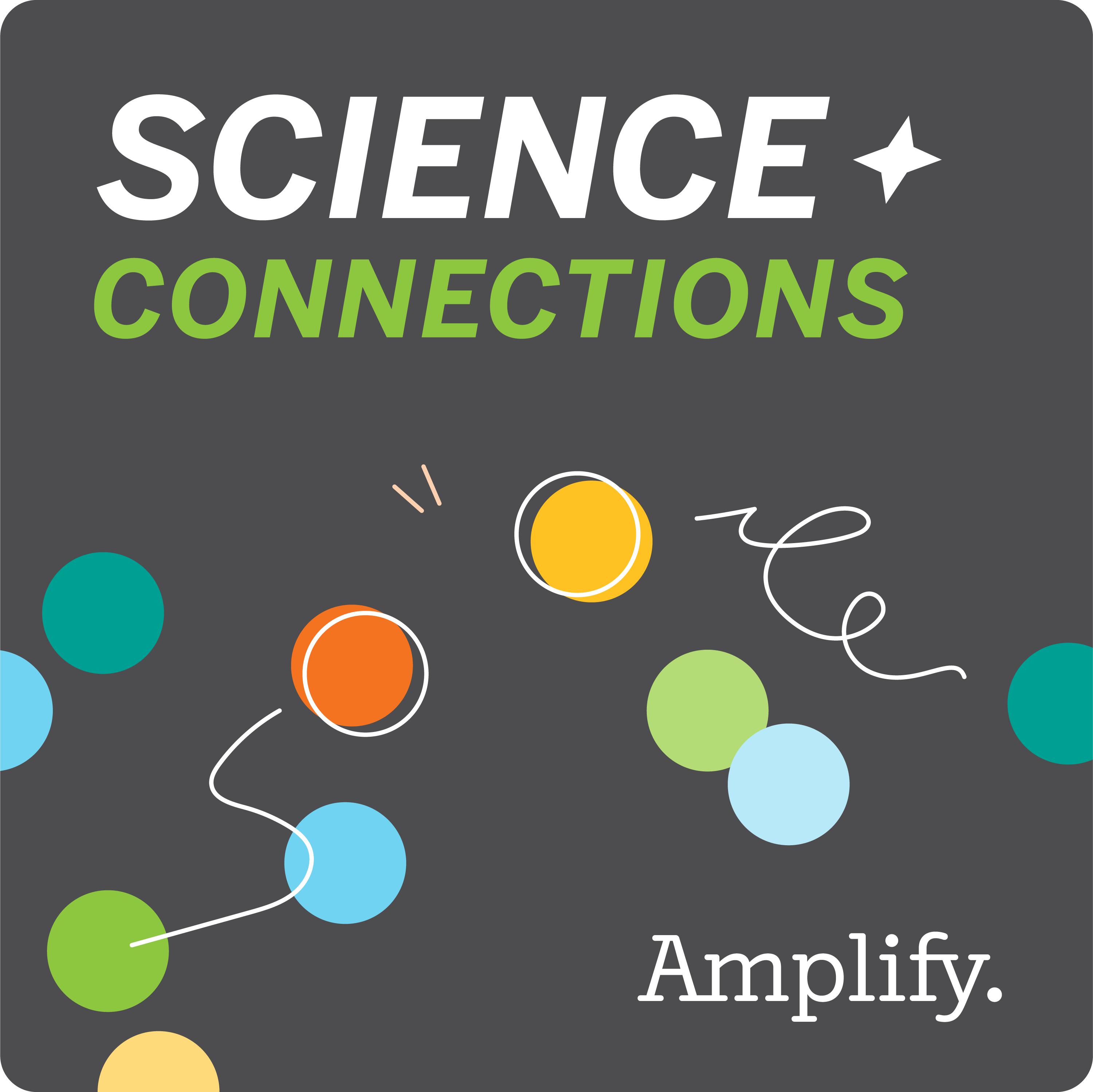 Science connections podcast cover image with colorful circles