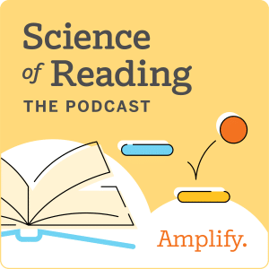 Subscribe to Science of Reading: The Podcast